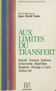 Aux limites du transfert - J.-D. NASIO