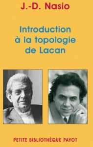 Introduction à la topologie de Lacan - J.-D. NASIO