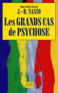 Les grands cas de psychose - J.-D. NASIO