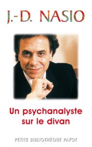 Un psychanalyste sur le divan - J.-D. NASIO