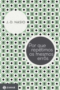 L'Inconscient, c'est la Répétition - JD NASIO - en portugais