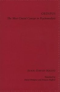 L'Œdipe. Le concept le plus crucial de la psychanalyse - JD NASIO - en anglais