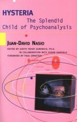 L'hystérie ou l'enfant magnifique de la psychanalyse - JD NASIO - en anglais